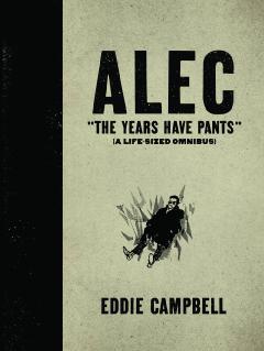 ALEC YEARS HAVE PANTS LIFE SIZE OMNIBUS HC