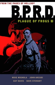 BPRD PLAGUE OF FROGS TP 03
