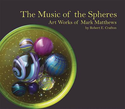 MUSIC OF THE SPHERES ART WORKS OF MARK MATTHEWS HC