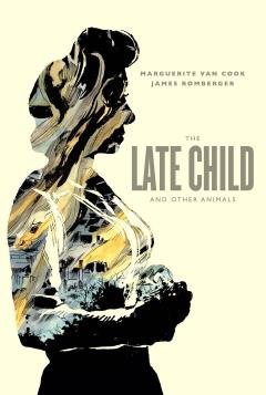 LATE CHILD AND OTHER ANIMALS HC