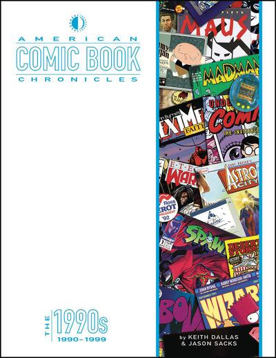 AMERICAN COMIC BOOK CHRONICLES THE 1990S NEW PTG