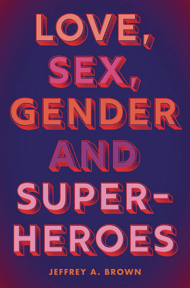 LOVE SEX GENDER & SUPERHEROES TP