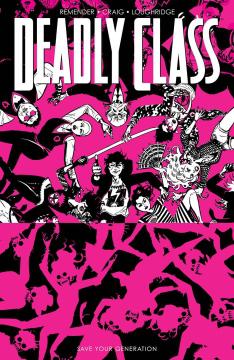 DEADLY CLASS TP 10 SAVE YOUR GENERATION